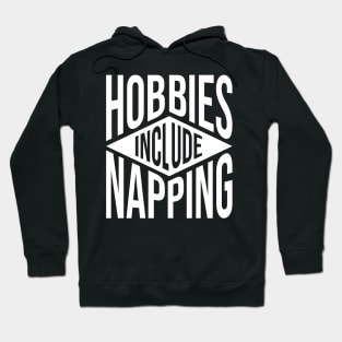 Hobbies Include Napping V2 Hoodie